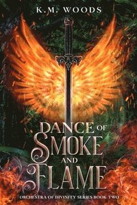 bokomslag Dance of Smoke and Flame