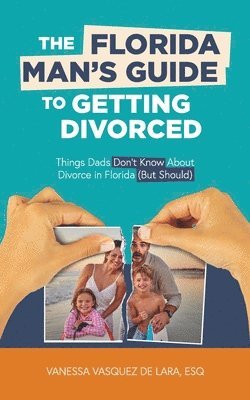 The Florida Man's Guide to Getting Divorced 1