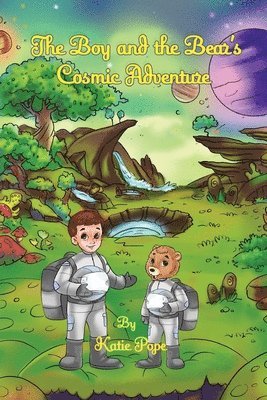 bokomslag Boy and the Bear's Cosmic Adventure
