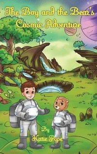 bokomslag Boy and the Bear's Cosmic Adventure