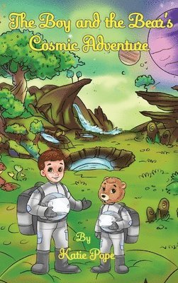 The Boy and the Bear's Cosmic Adventure 1
