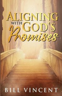 bokomslag Aligning With God's Promises