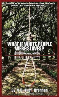 bokomslag What If White People Were Slaves?