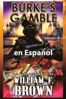 Wiliam F Brown - Burke's Gamble, en Español, Häftad