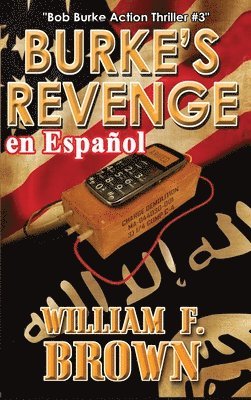 William F Brown - Burke's Revenge, en Español, Inbunden