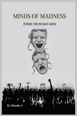 A - Minds of Madness, Häftad