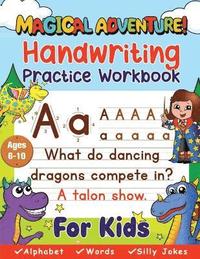 bokomslag Handwriting Practice Book for Kids Ages 6-10 (Magical Adventure)