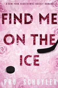 bokomslag Find Me on the Ice