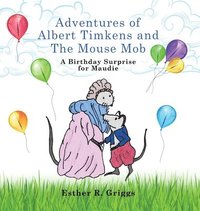 bokomslag Adventures of Albert Timkens and the Mouse Mob