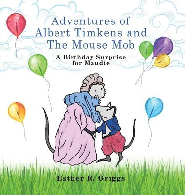 Adventures of Albert Timkens and the Mouse Mob 1