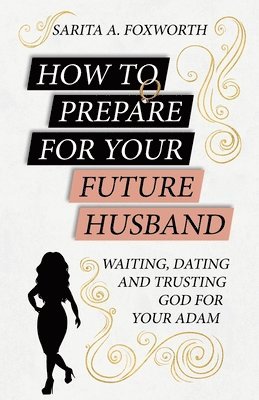 How to Prepare for Your Future Husband 1