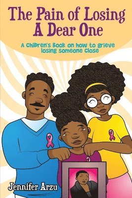 Jennifer Arzu - Pain of Losing A Dear One, Häftad