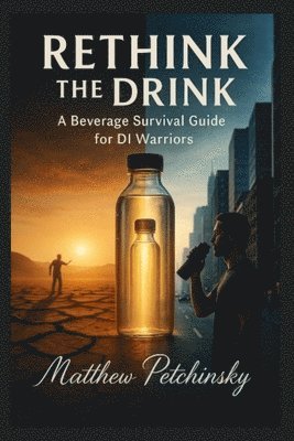 Matthew Petchinsky - Rethink the Drink, Häftad