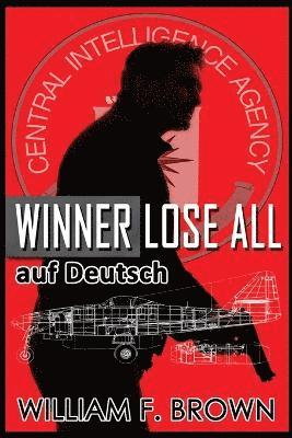 William F Brown - Winner Lose All, auf Deutsch, Häftad