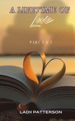 bokomslag Lifetime of Love Parts 1 & 2, SPECIAL EDITION