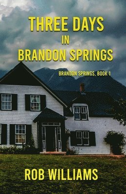 Rob Williams - Three Days in Brandon Springs, Häftad