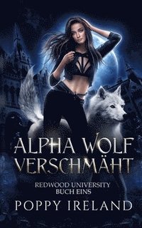 bokomslag Alpha Wolf Verschmäht: Eine Werwolf-Romanze