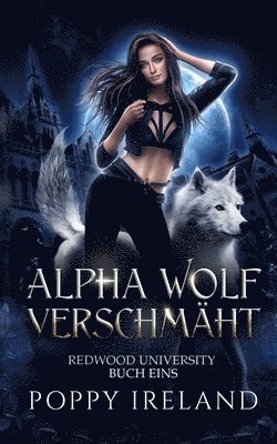bokomslag Alpha Wolf Verschmäht: Eine Werwolf-Romanze