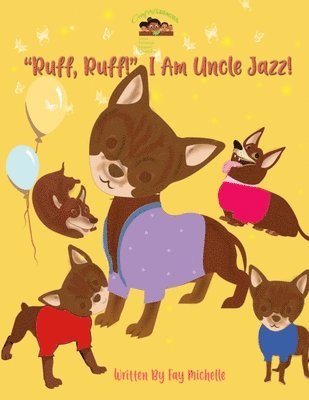Fay Michelle - "Ruff, Ruff!" I Am Uncle Jazz!, Häftad