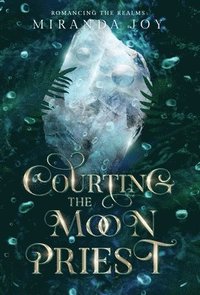bokomslag Courting the Moon Priest