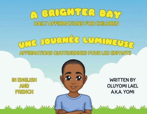 A Brighter Day - Une Journe Lumineuse - Bilingual English/French Affirmations Book For Children 1