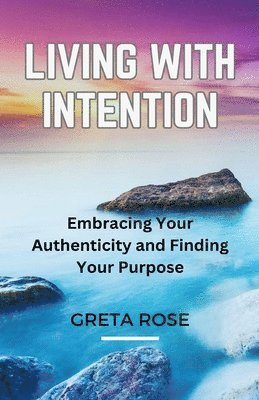 Greta Rose - Living with Intention, Häftad