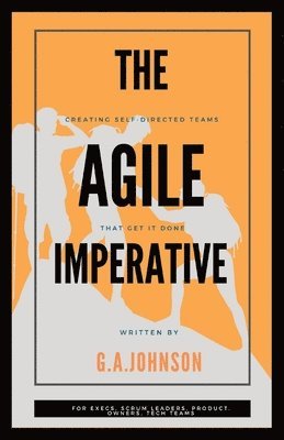 G a Johnson, G. a. Johnson, A Johnson, G, G A Johnson - Agile Imperative, Häftad