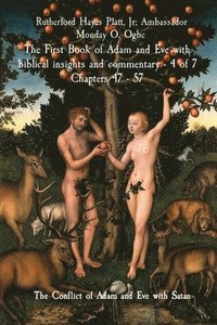 bokomslag The First Book of Adam and Eve with biblical insights and commentary - 4 of 7 Chapters 47 - 57