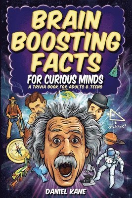 Brain Boosting Facts for Curious Minds, A Trivia Book for Adults & Teens 1