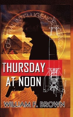William F Brown - Thursday at Noon, Inbunden