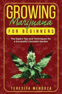 bokomslag Growing Marijuana for Beginners