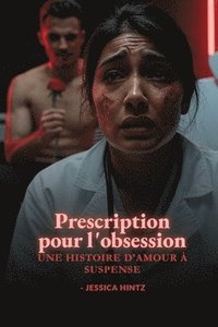 bokomslag Prescription pour l'obsession
