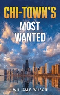 bokomslag Chi-Town's Most Wanted