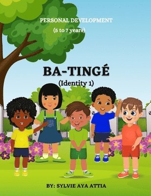 bokomslag BA-TINGÉ (Identity 1) / 5 to 7 years