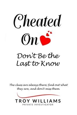 bokomslag Cheated On Don't Be the Last to Know