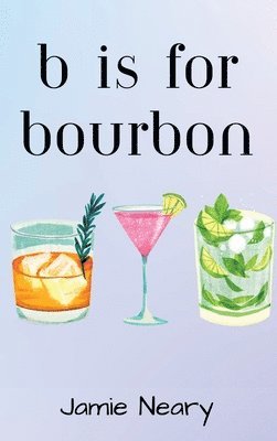 B is for Bourbon 1