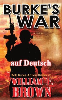 William F Brown - Burkes War, auf Deutsch, Inbunden