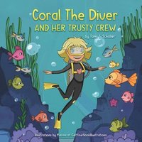 bokomslag Coral The Diver and Her Trusty Crew