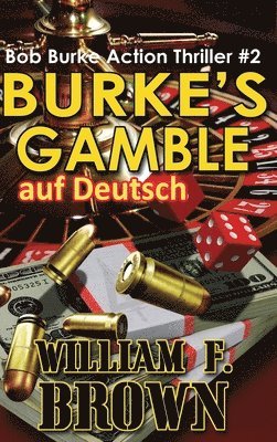 William F Brown - Burkes Gamble, auf Deutsch, Inbunden