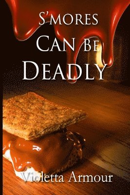 S'more Can Be Deadly