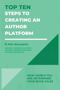 bokomslag Top Ten Steps to Creating an Author Platform