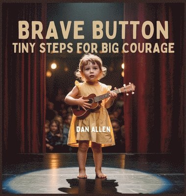 Dan Allen - Brave Button, Inbunden