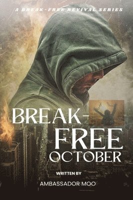 Ambassador Monday O Ogbe - Break-free - Daily Revival Prayers - October - Towards ENDURING BLESSINGS, Häftad