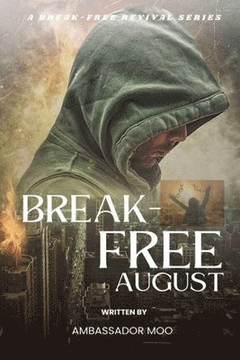 Ambassador Monday O Ogbe - Break-free - Daily Revival Prayers - AUGUST - Towards MANIFESTATION OF GODS POWER, Häftad