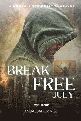Ambassador Monday O Ogbe - Break-free - Daily Revival Prayers - JULY - Towards LEADERSHIP EXCELLENCE, Häftad