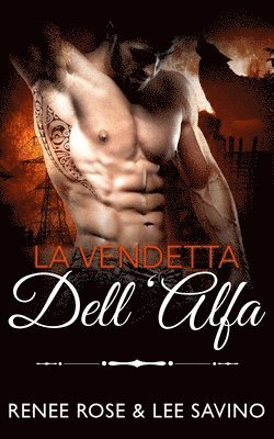 Renee Rose, Lee Savino - vendetta dell'Alfa, Häftad