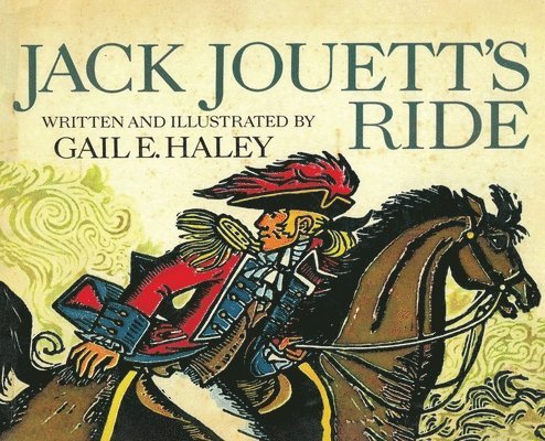 Gail E Haley, Gail E. Haley, GAIL E. HALEY - Jack Jouett's Ride, Inbunden