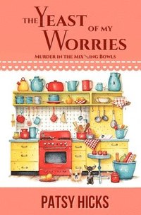 bokomslag Yeast of My Worries