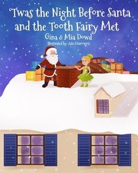 bokomslag 'Twas the Night Before Santa and the Tooth Fairy Met