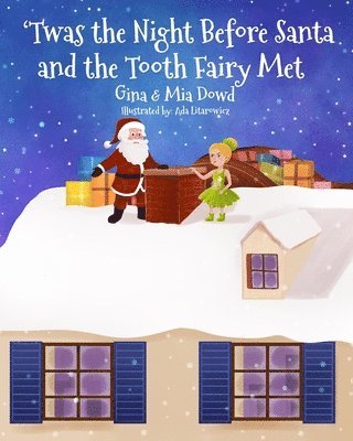'Twas the Night Before Santa and the Tooth Fairy Met 1